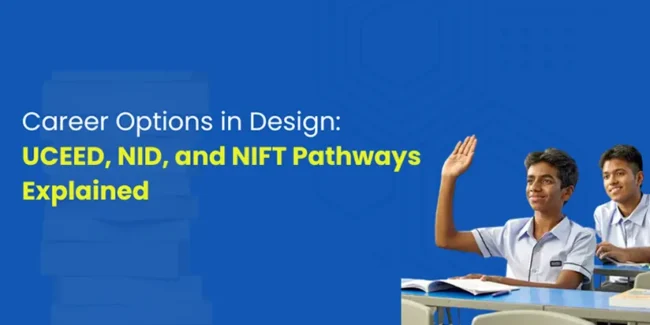 career Students exploring design careers through UCEED NID NIFT